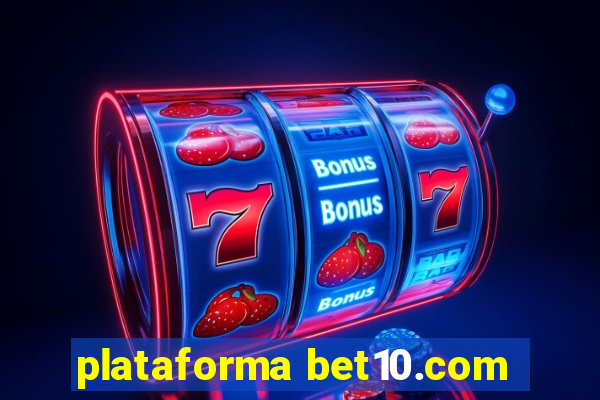 plataforma bet10.com